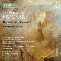 Fricker: The Vision of Judgement; Symphony No. 5